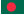 Bangladesh